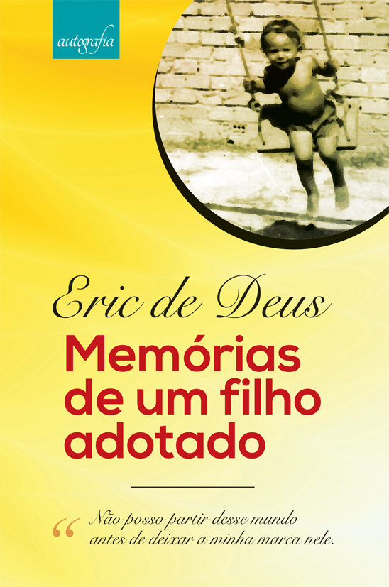 Memórias de um filho adotado.