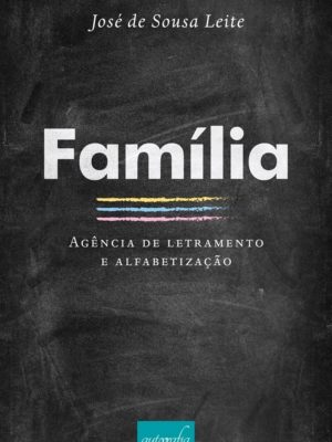 Família: agência de letramento e alfabetização