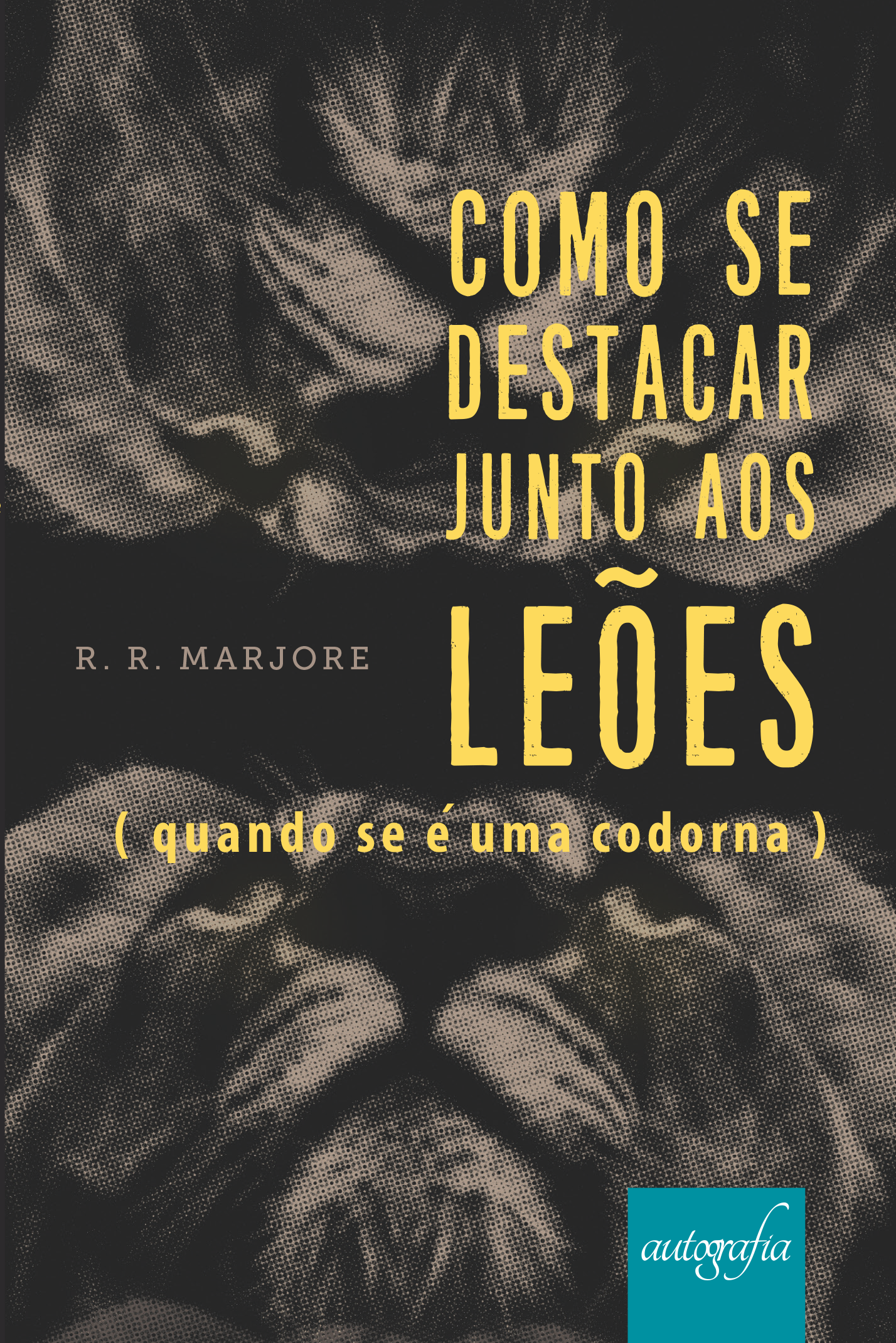 Como se destacar junto aos leões (quando se é uma codorna)