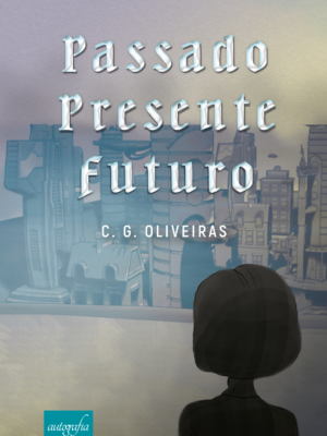 Passado, presente, futuro