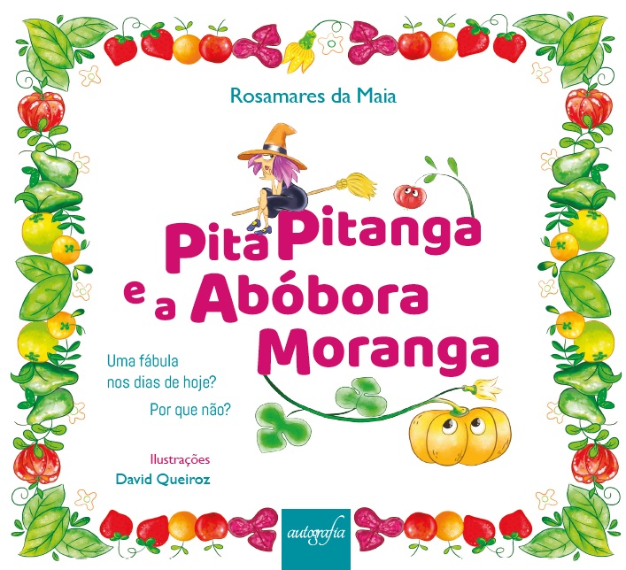 Pita pitanga e a abóbora moranga