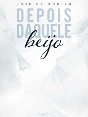 Depois daquele beijo