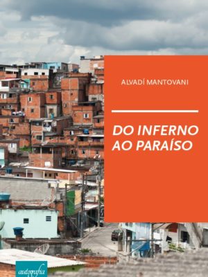 Do inferno ao paraíso