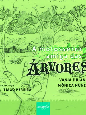 A motosserra amiga das árvores