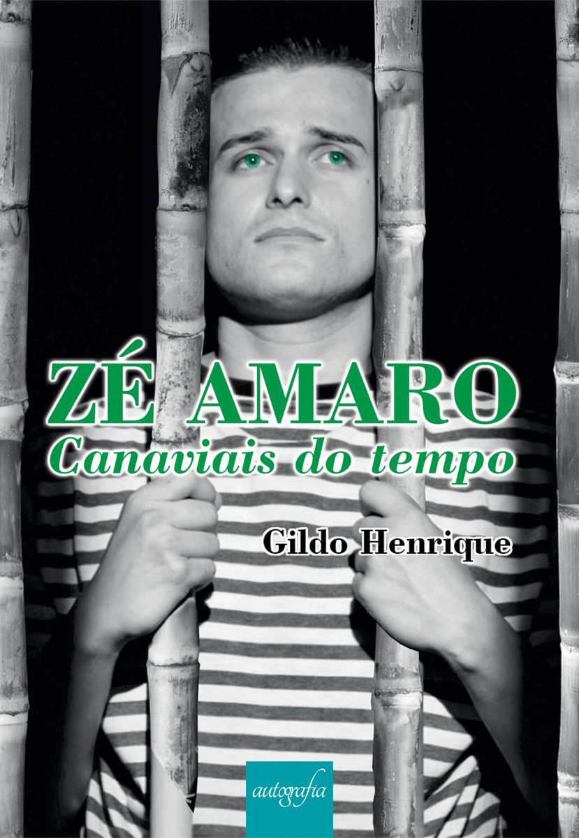 Zé Amaro: canaviais do tempo