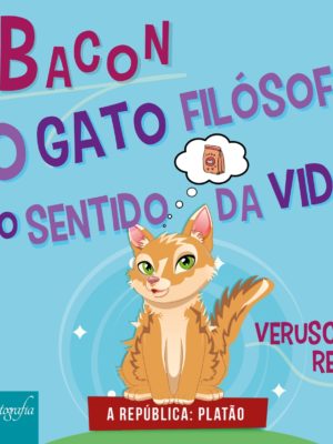 Bacon: o gato filósofo e o sentido da vida