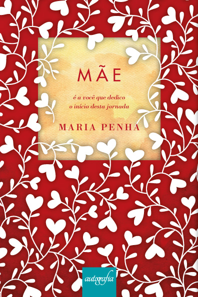 Mãe: é a você que dedico o início desta jornada.