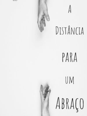 A distância para um abraço