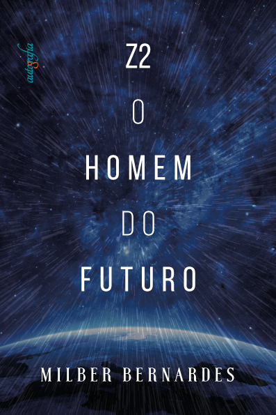 Z2: O homem do futuro.