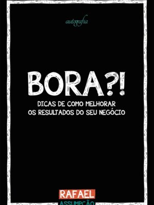BORA?! Dicas de como melhorar os resultados do seu negócio