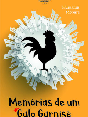 Memórias de um Galo Garnisé