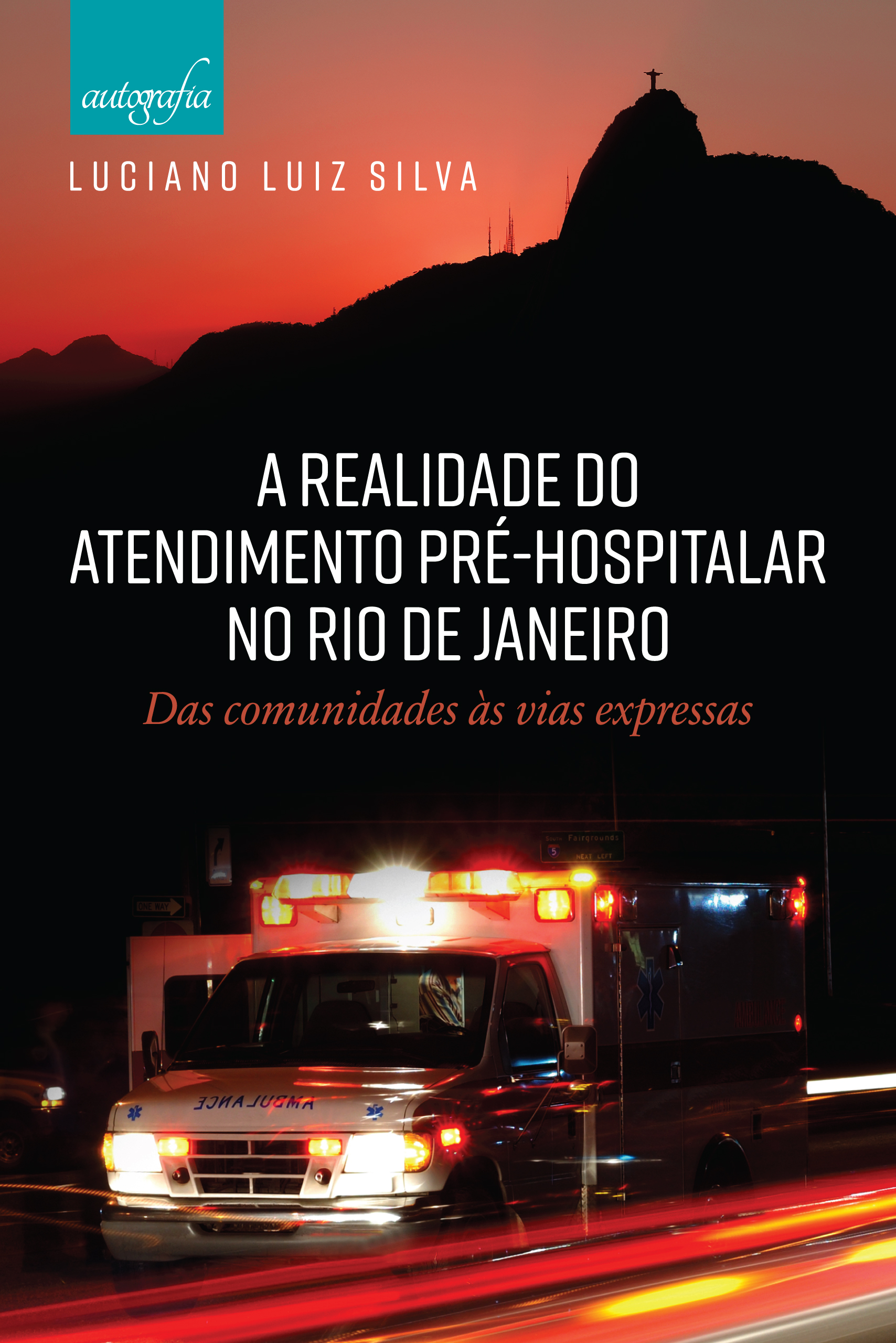 A Realidade do Atendimento Pré-Hospitalar: das comunidades às vias expressas