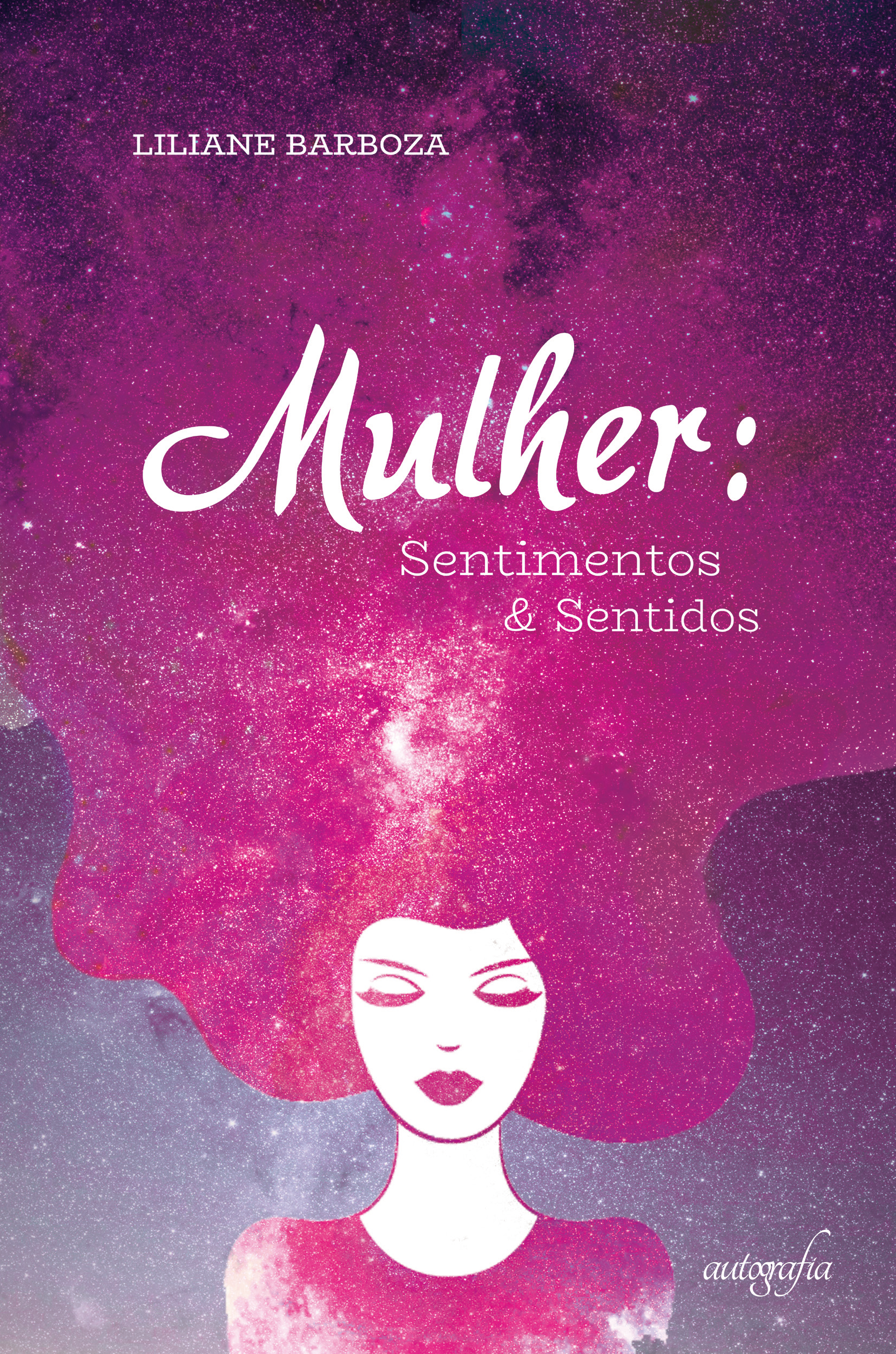 Mulher: Sentimentos & Sentidos