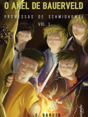 O Anel de Bauerveld: Promessas de Shmidhowel – vol. I.