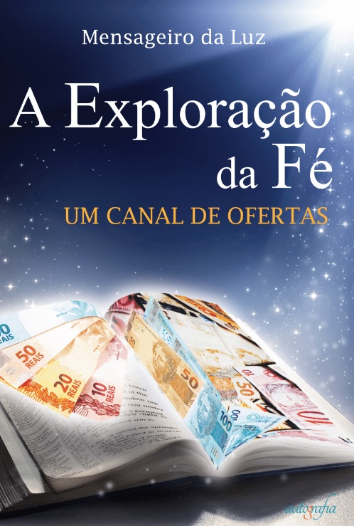 A Exploração da Fé, um canal de ofertas