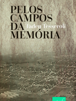 Pelos campos da memória