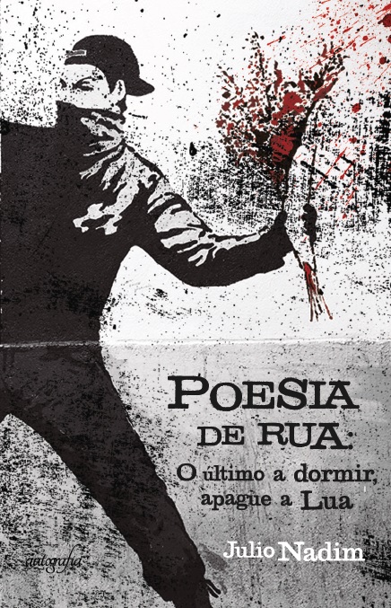 Poesia de Rua: O Último a dormir, apague a Lua