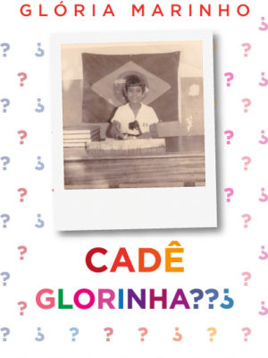 Cadê Glorinha?
