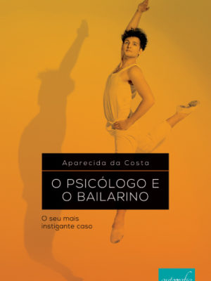 O psicólogo e o bailarino.