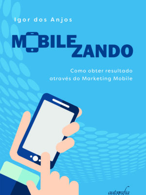MobileZando: como obter resultado através do Marketing Mobile
