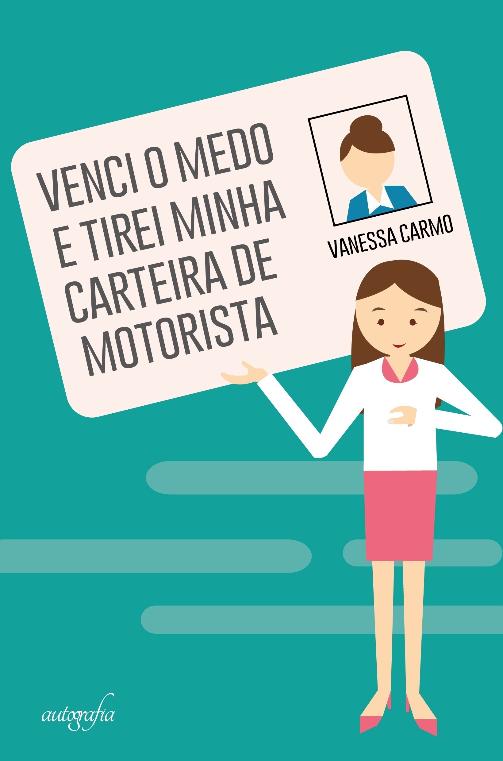 Venci o medo e tirei minha carteira de motorista
