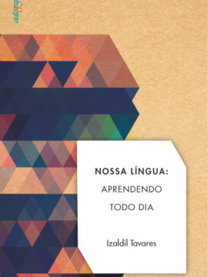 Nossa Língua: Aprendendo todo dia.