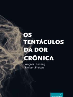 Os tentáculos da dor crônica