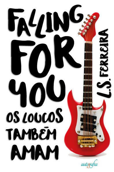 Falling For You - Os Loucos Também Amam.