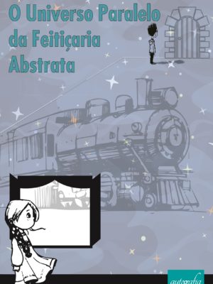O Universo Paralelo da Feitiçaria Abstrata