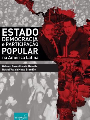Estado, Democracia e Participação Popular na América Latina.