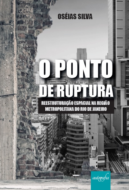 O ponto de ruptura: reestruturação espacial na região metropolitana do Rio de Janeiro