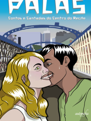 Palas: Contos e Cantadas do Centro do Recife