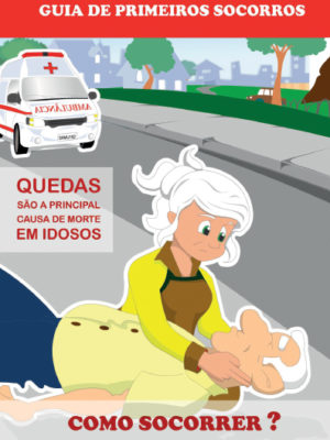 Guia de Primeiros Socorros: que em idosos.