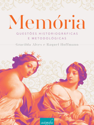 Memória: questões historiográficas e metodológicas