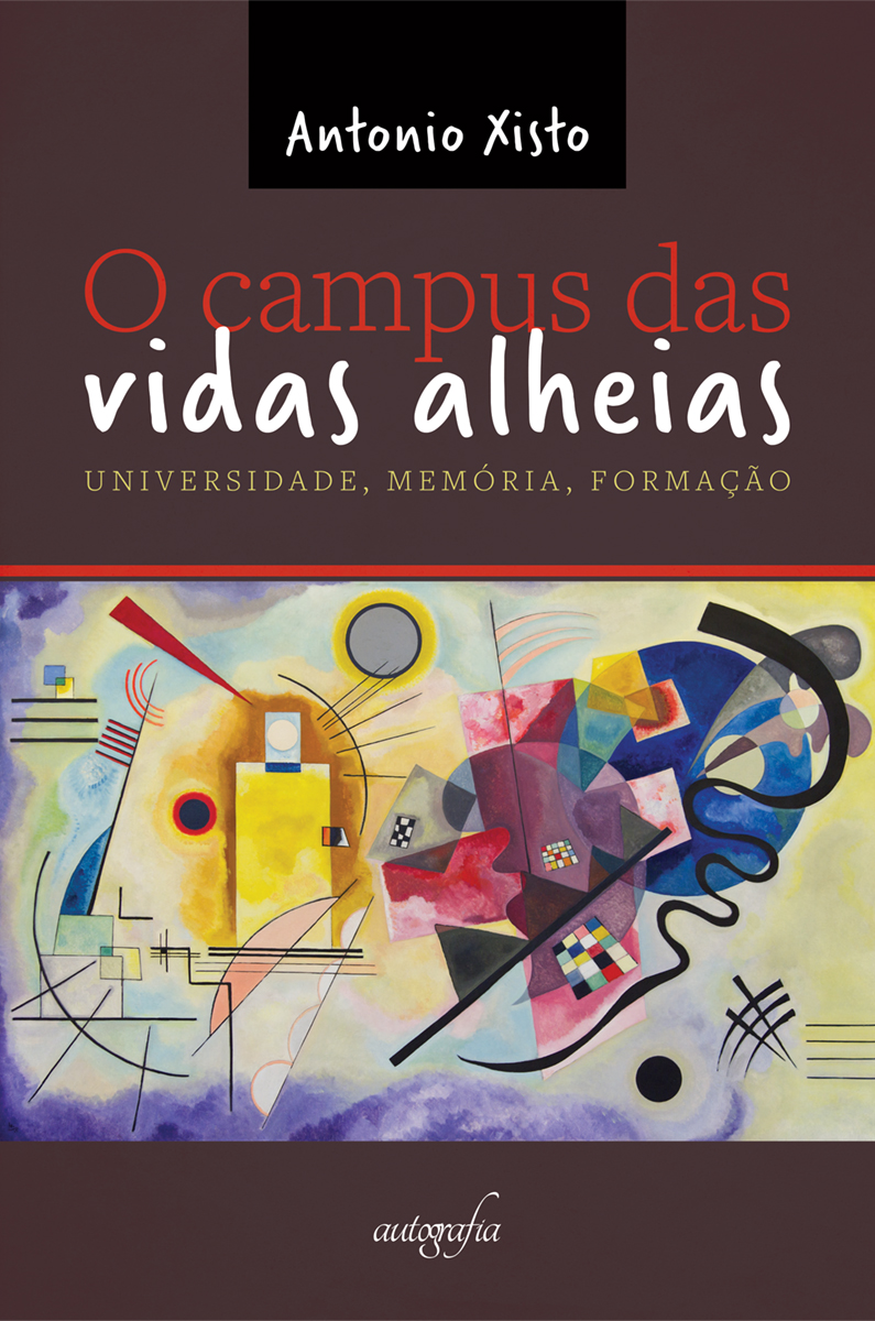 O campus das vidas alheias: universidade, memória, formação