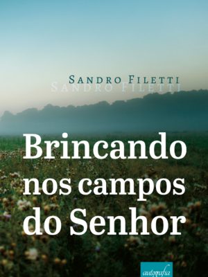 Brincando nos campos do Senhor