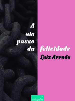 A um Passo da Felicidade