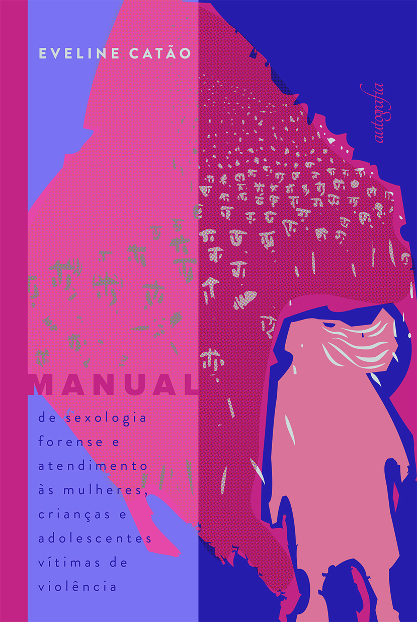 Manual de sexologia forense e atendimento às mulheres, crianças e adolescentes vítimas de violência