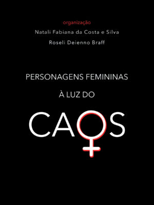 Personagens femininas à luz do caos