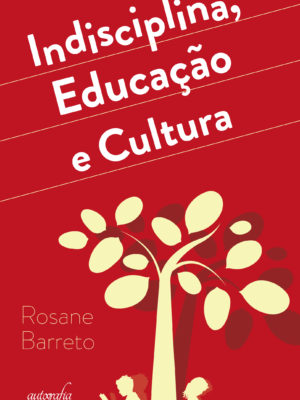 Indisciplina, educação e cultura