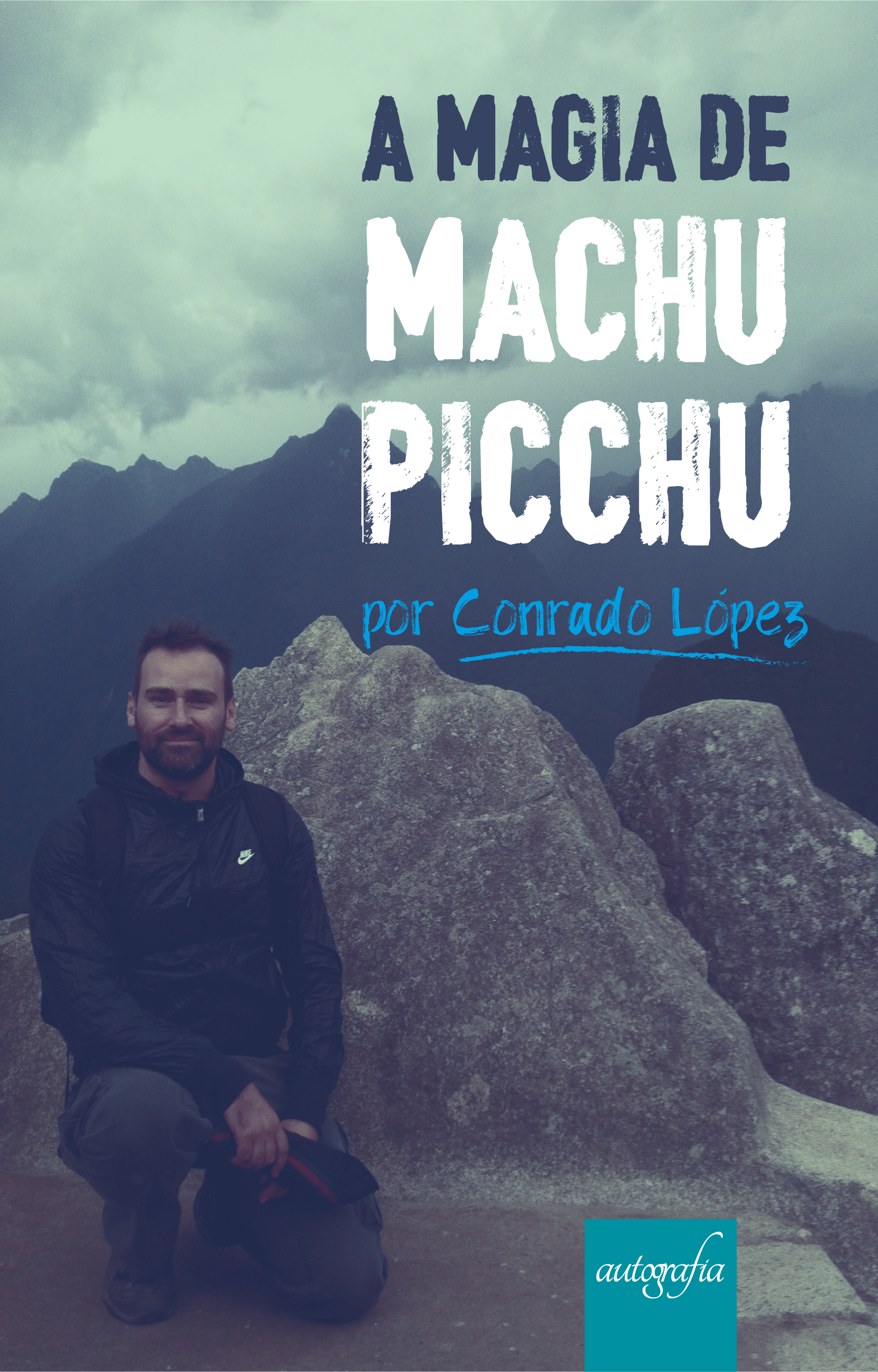 A magia de Machu Picchu por Conrado López