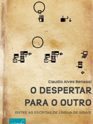 O Despertar para o outro: entre as escritas de língua de sinais