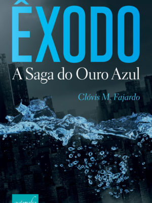 Êxodo – A saga do Ouro Azul.