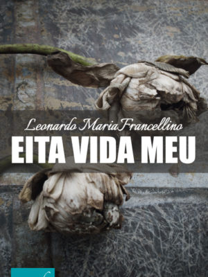 Eita vida meu.