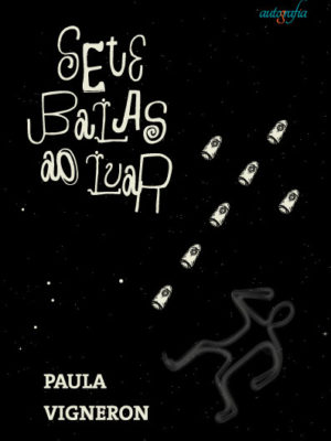 Sete Balas ao Luar.