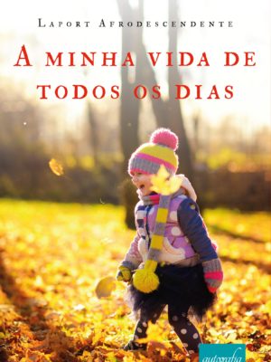 A Minha Vida de Todos os Dias