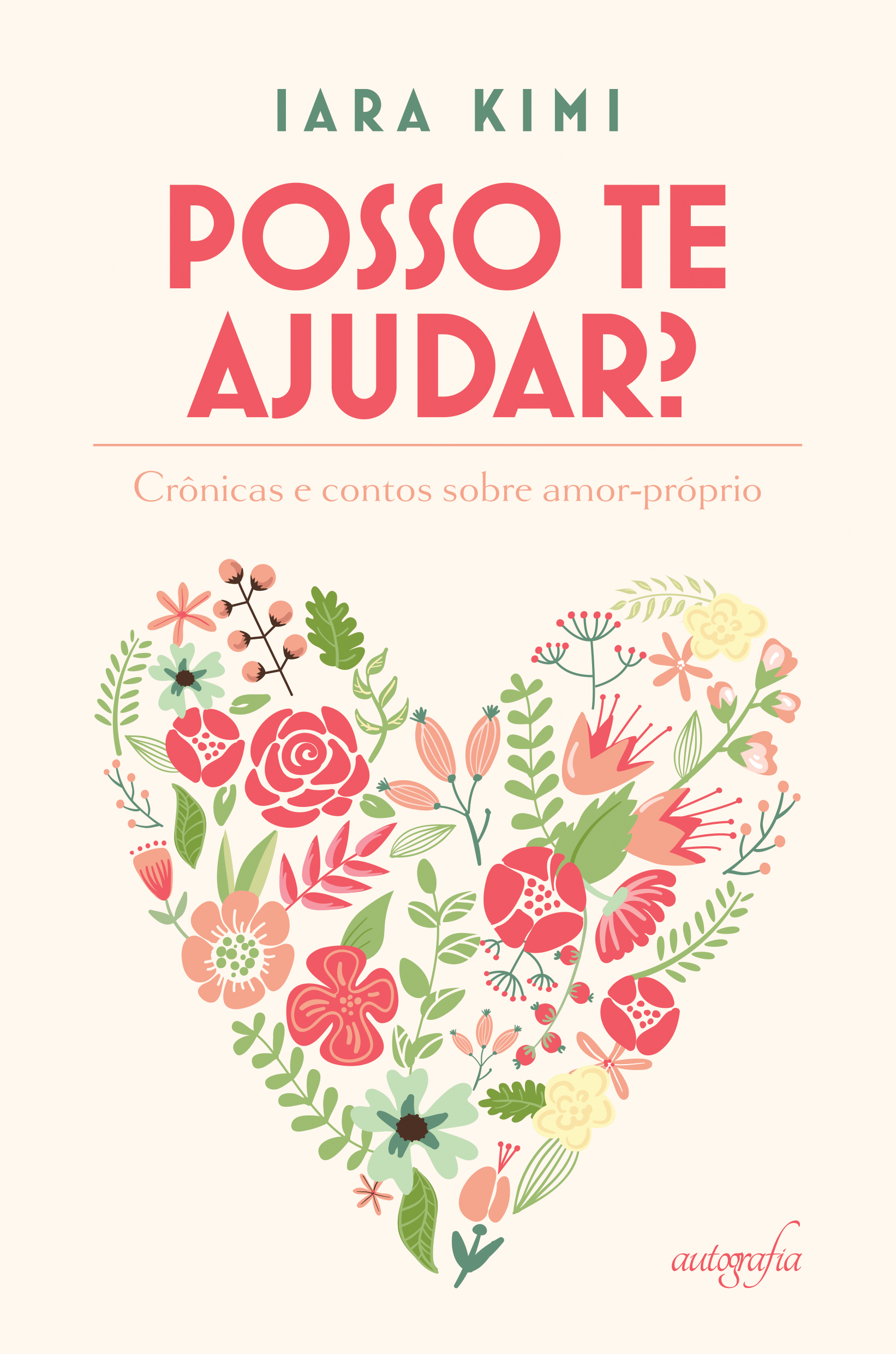 Posso te ajudar? Contos e crônicas sobre amor próprio