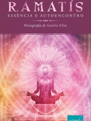 Ramatís: essência e autoencontro