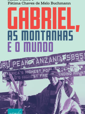 Gabriel, as montanhas e o mundo.