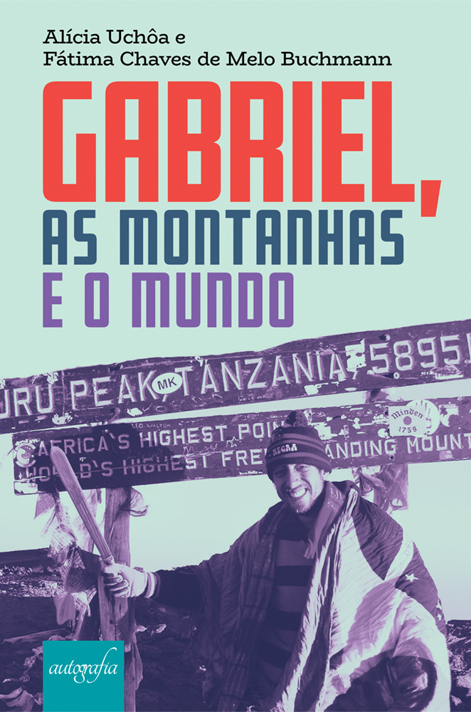 Gabriel, as montanhas e o mundo.